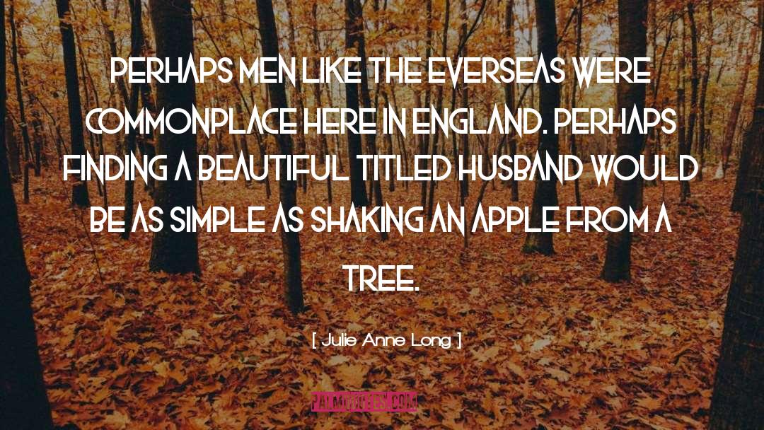 Julie Anne Long Quotes: Perhaps men like the Everseas