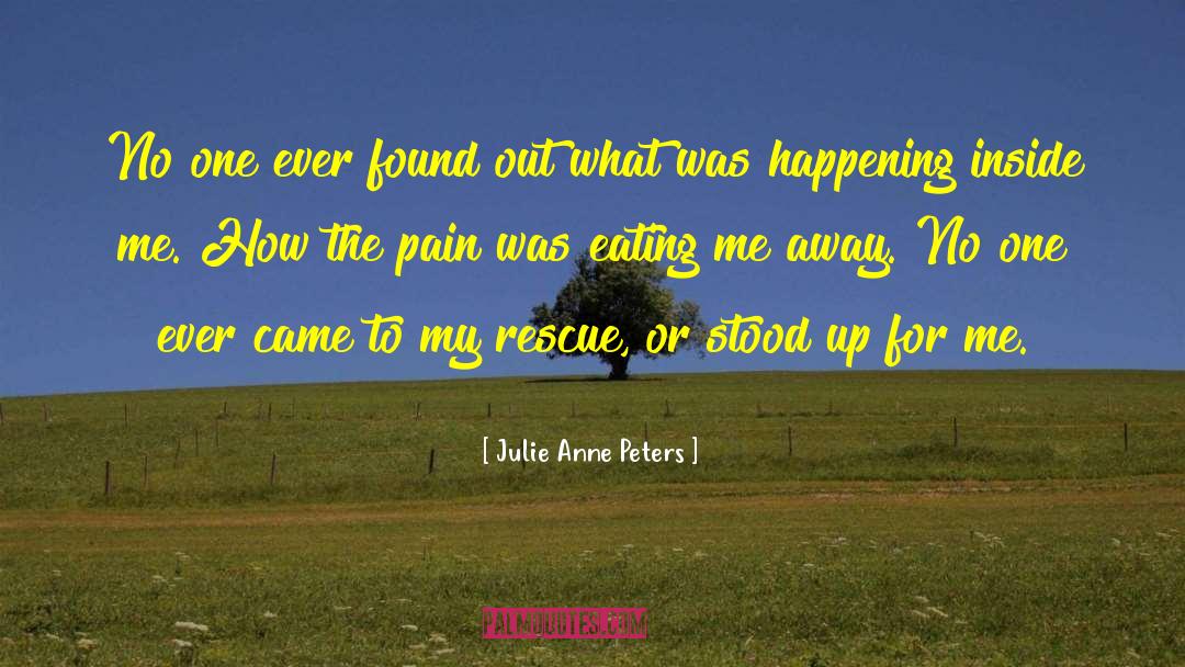 Julie Anne Peters Quotes: No one ever found out