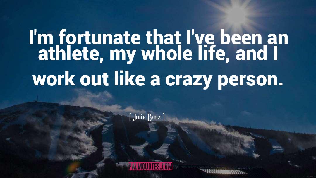 Julie Benz Quotes: I'm fortunate that I've been