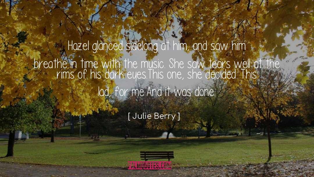 Julie Berry Quotes: Hazel glanced sidelong at him,