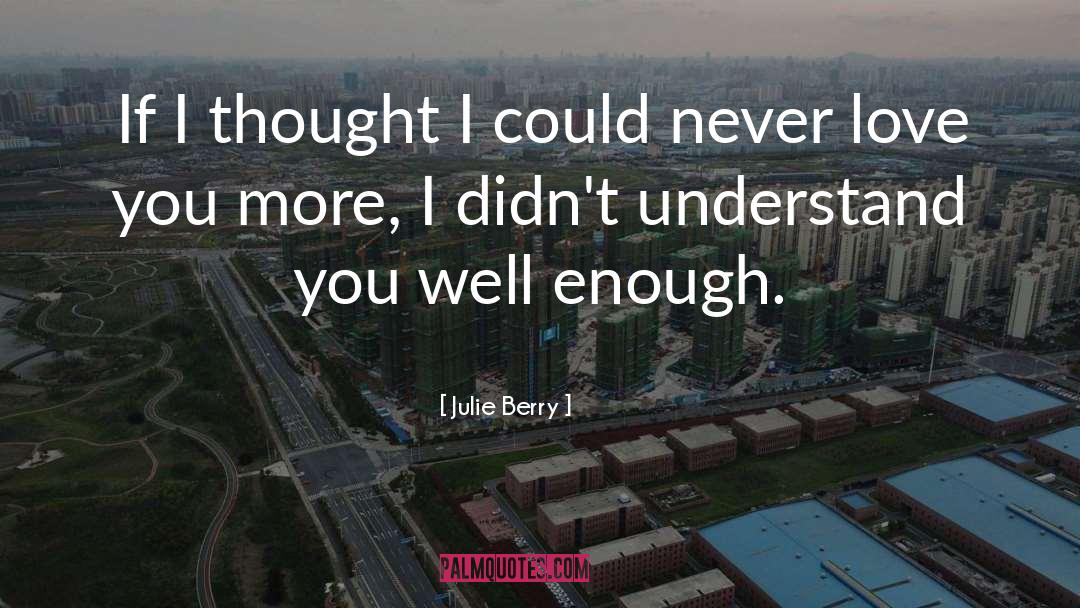 Julie Berry Quotes: If I thought I could
