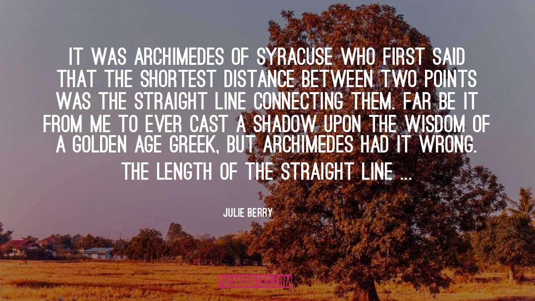 Julie Berry Quotes: It was Archimedes of Syracuse