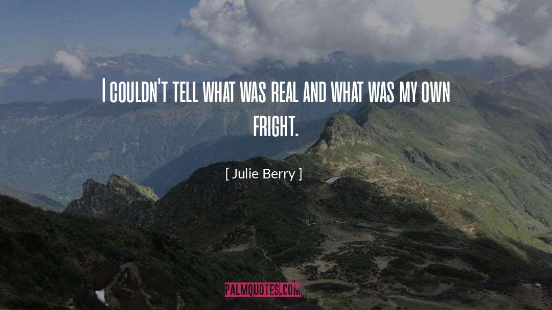 Julie Berry Quotes: I couldn't tell what was