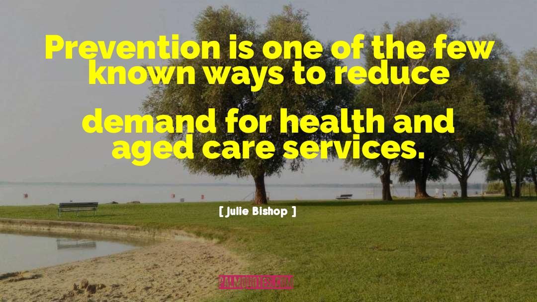 Julie Bishop Quotes: Prevention is one of the