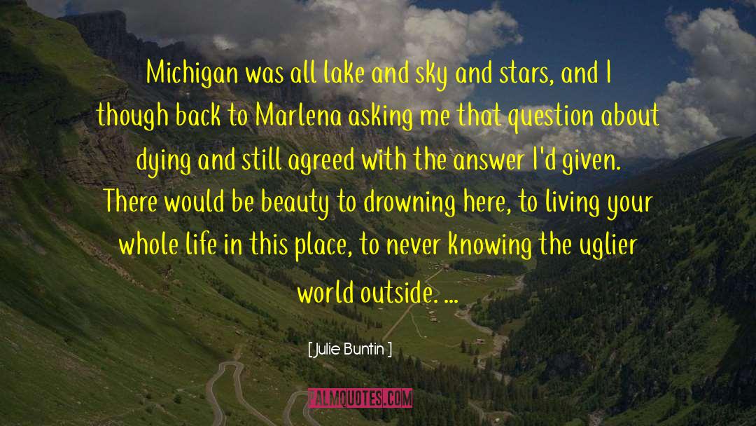 Julie Buntin Quotes: Michigan was all lake and