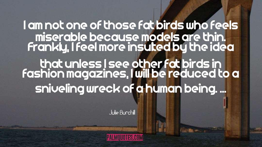 Julie Burchill Quotes: I am not one of