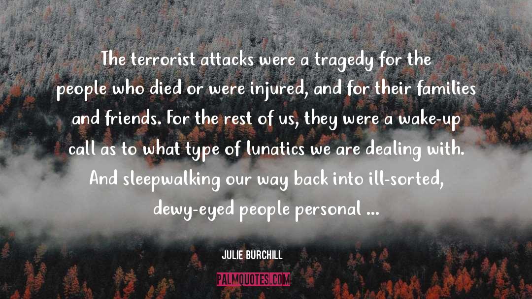 Julie Burchill Quotes: The terrorist attacks were a