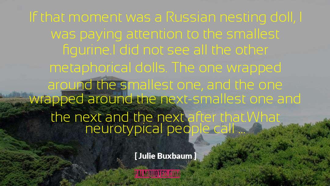 Julie Buxbaum Quotes: If that moment was a