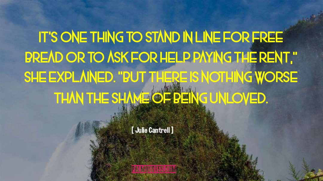 Julie Cantrell Quotes: It's one thing to stand