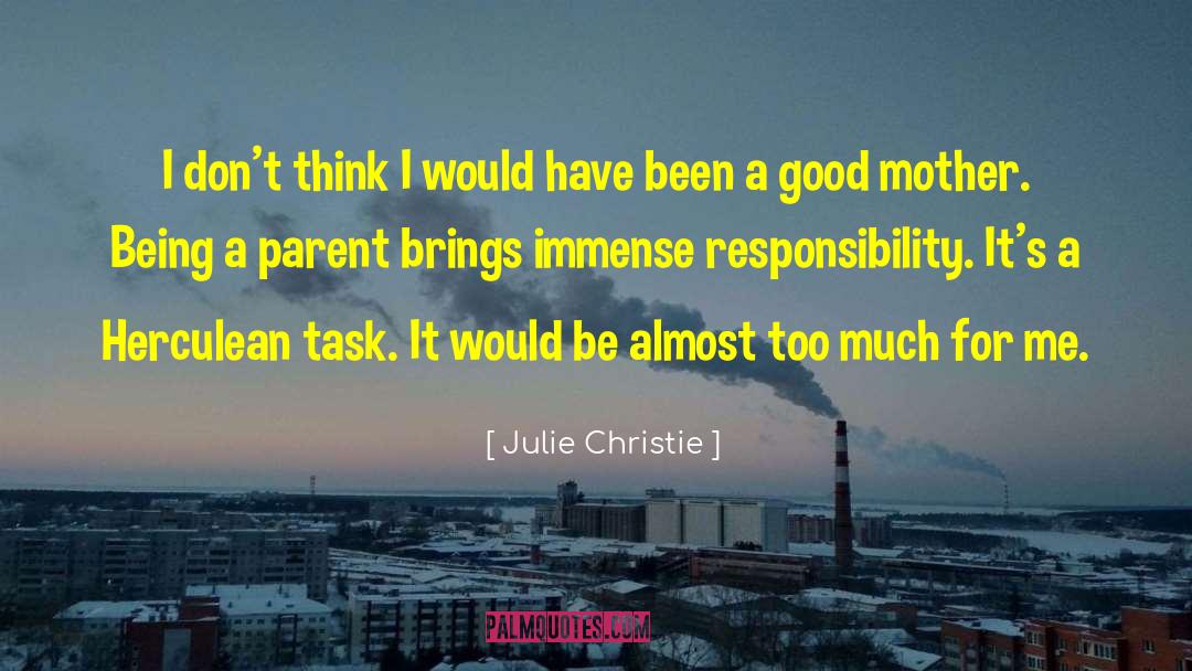 Julie Christie Quotes: I don't think I would