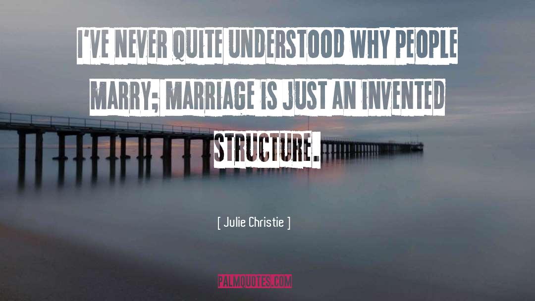 Julie Christie Quotes: I've never quite understood why