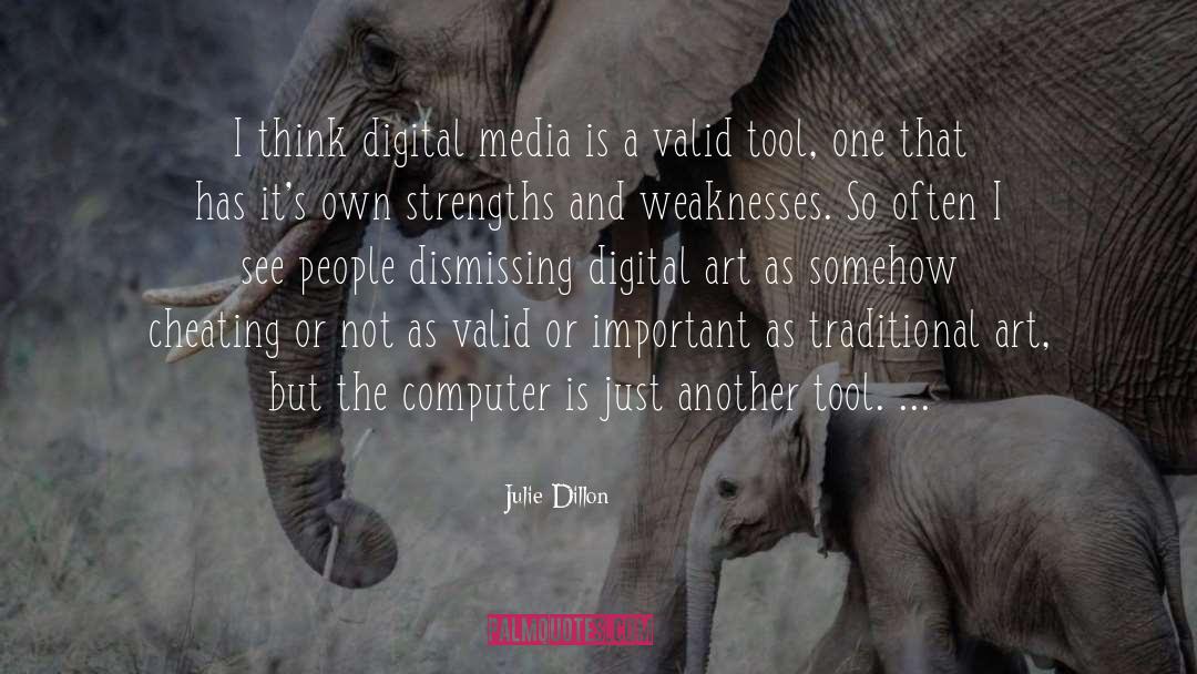 Julie Dillon Quotes: I think digital media is