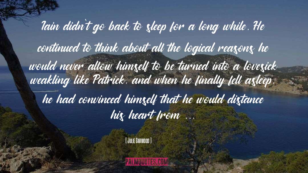 Julie Garwood Quotes: Iain didn't go back to