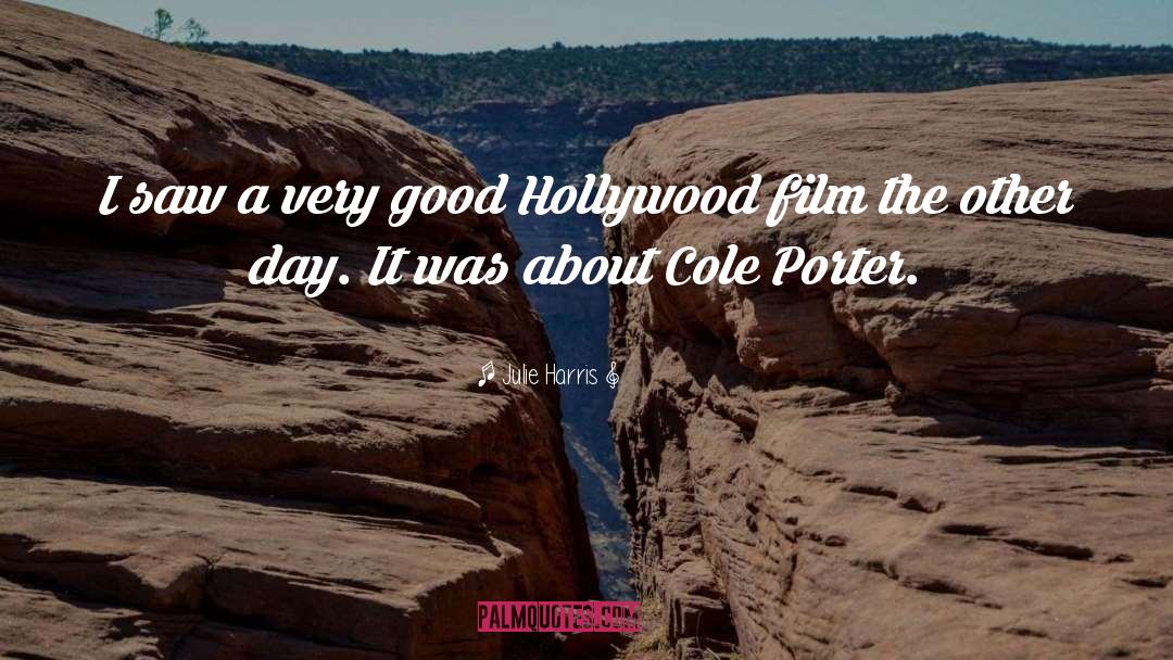 Julie Harris Quotes: I saw a very good