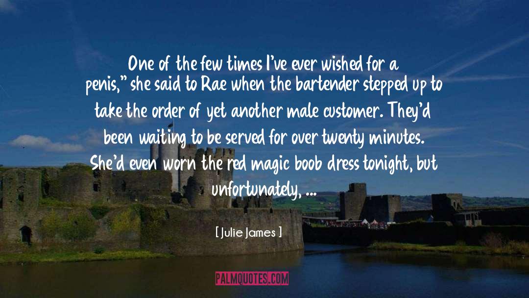 Julie James Quotes: One of the few times