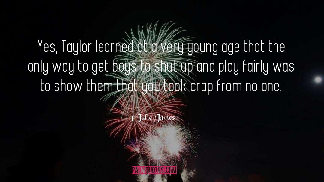 Julie James Quotes: Yes, Taylor learned at a