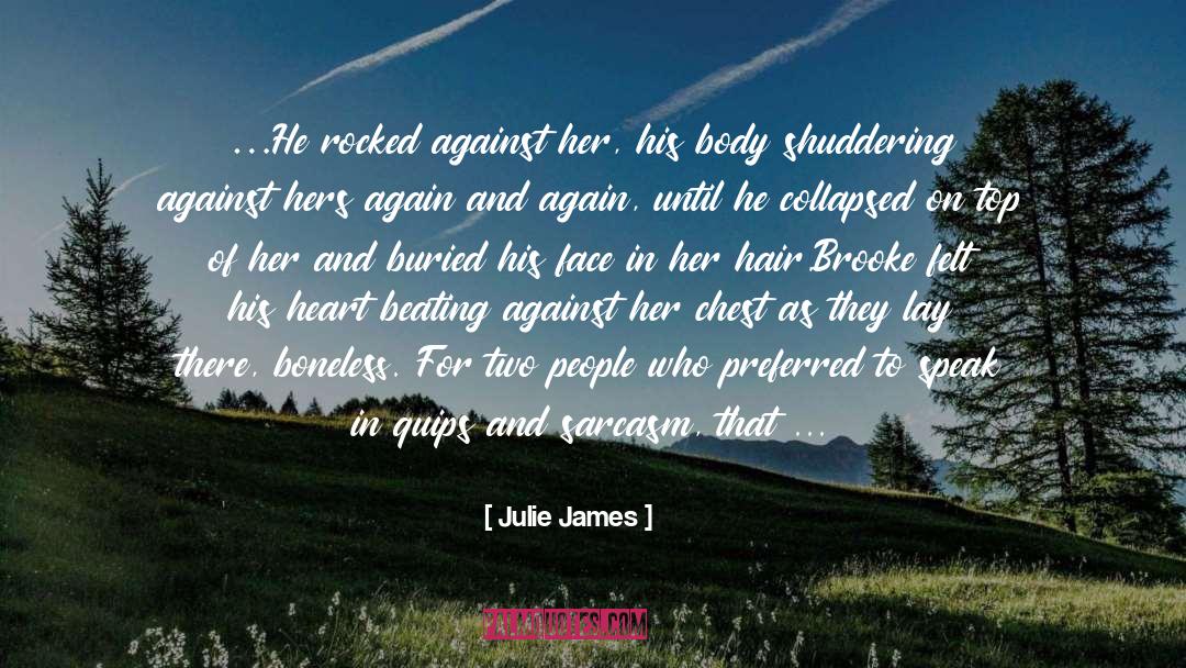 Julie James Quotes: …He rocked against her, his