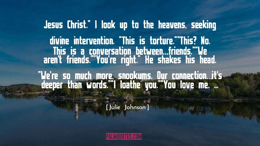 Julie Johnson Quotes: Jesus Christ.
