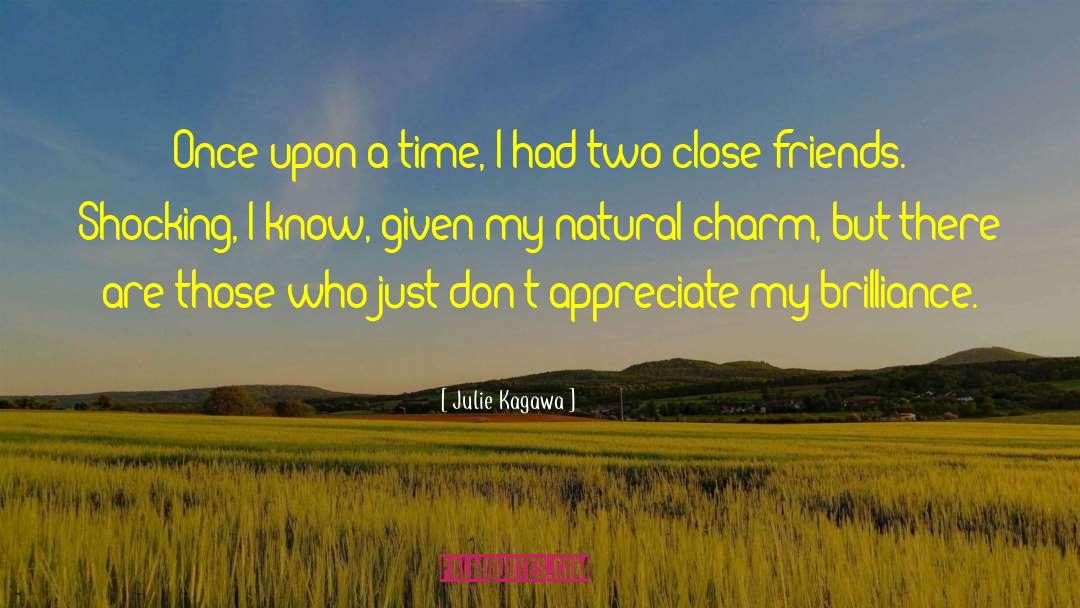 Julie Kagawa Quotes: Once upon a time, I