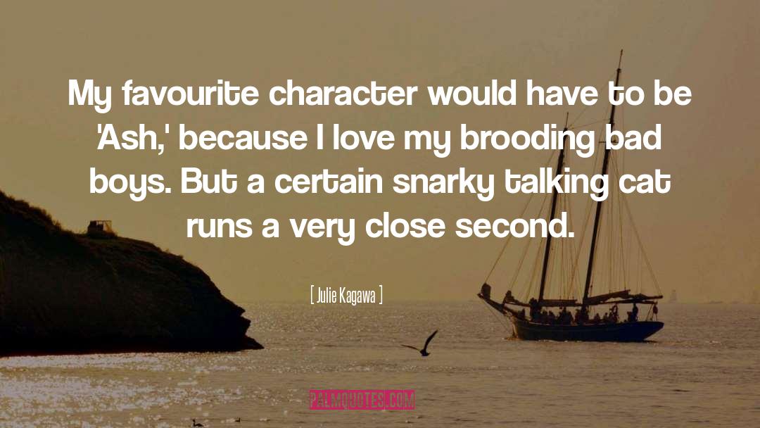 Julie Kagawa Quotes: My favourite character would have