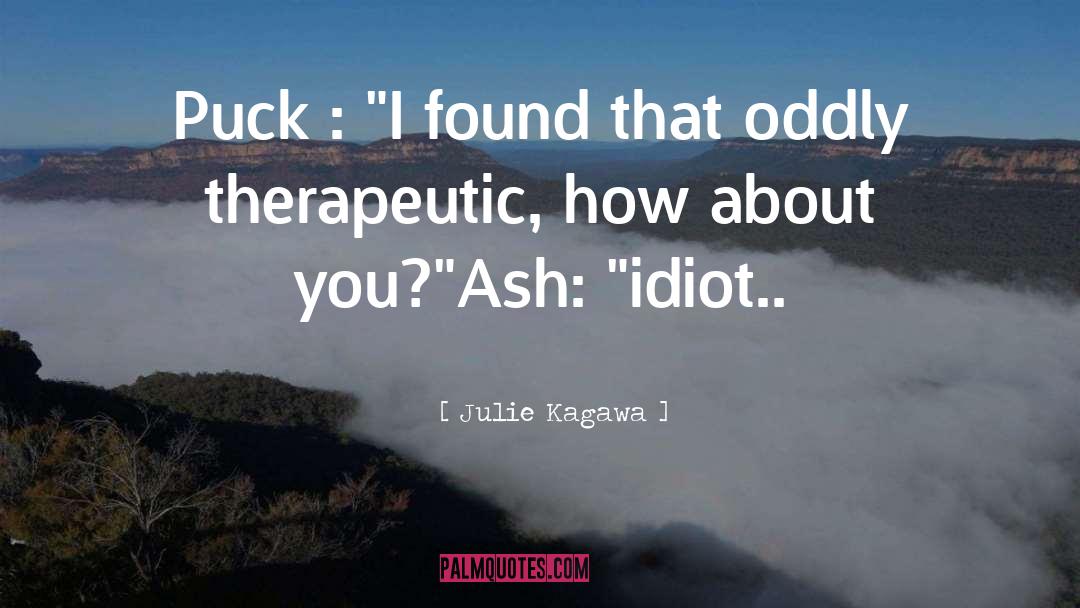 Julie Kagawa Quotes: Puck : 