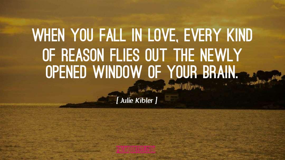 Julie Kibler Quotes: When you fall in love,
