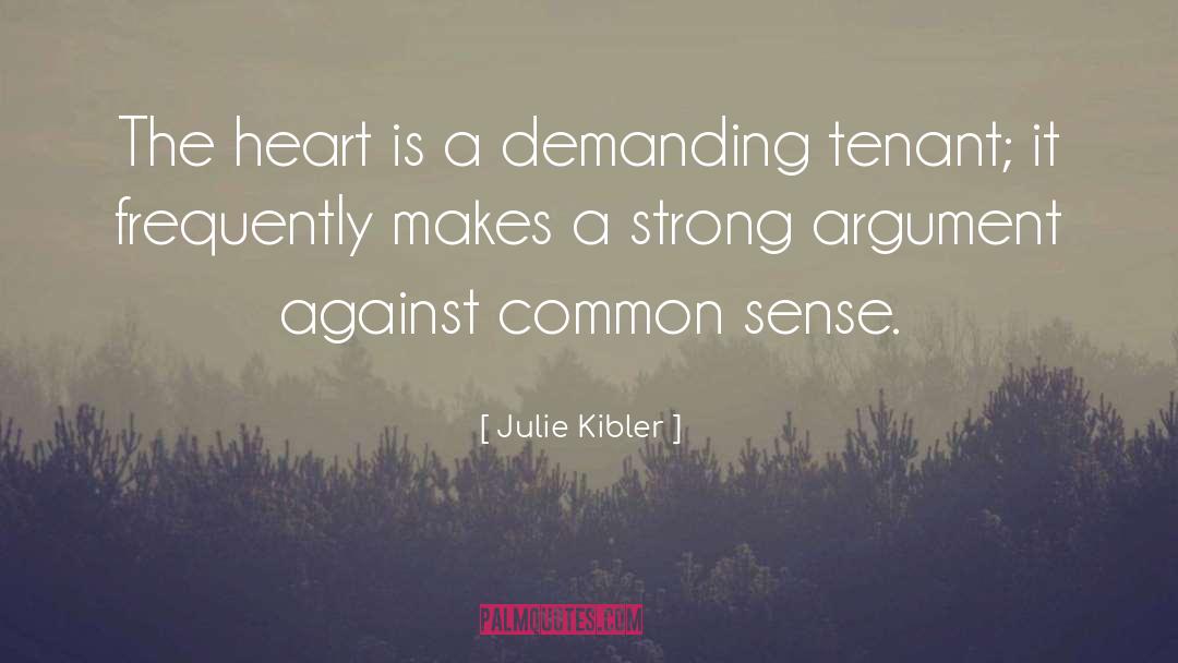 Julie Kibler Quotes: The heart is a demanding
