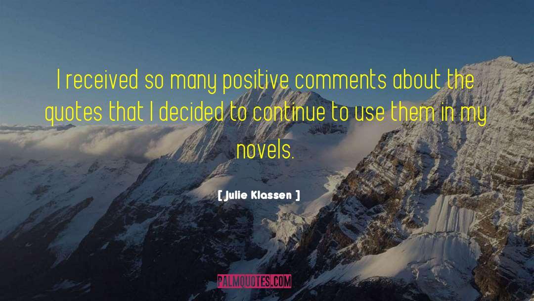 Julie Klassen Quotes: I received so many positive