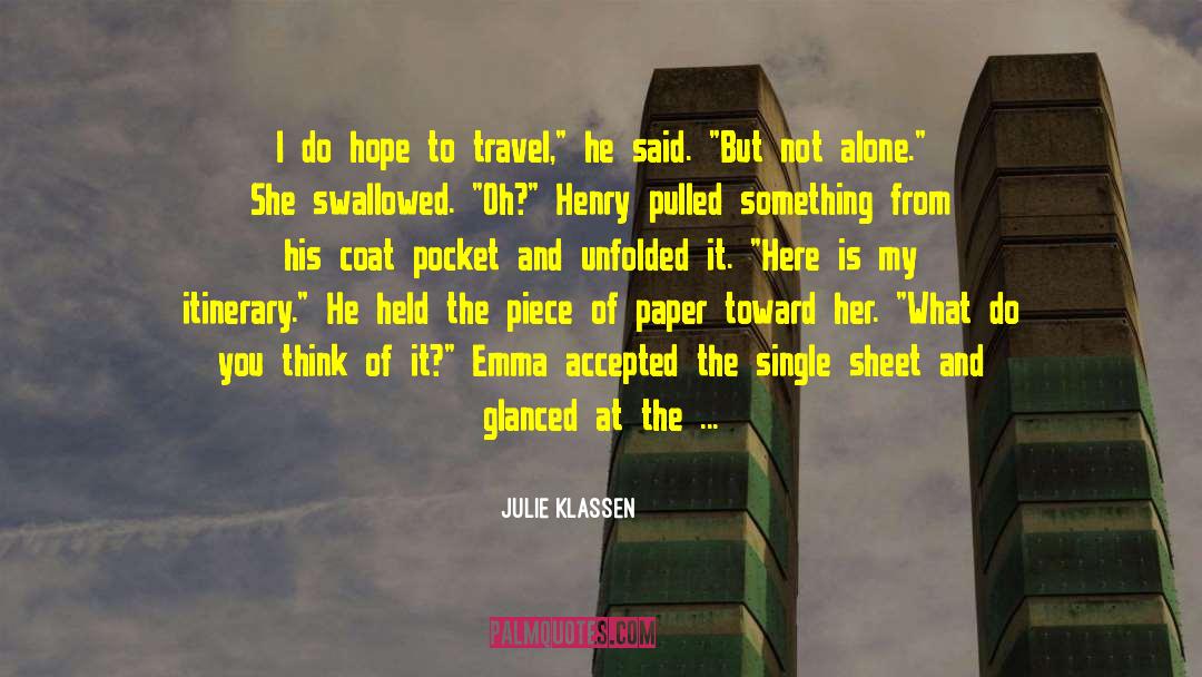 Julie Klassen Quotes: I do hope to travel,