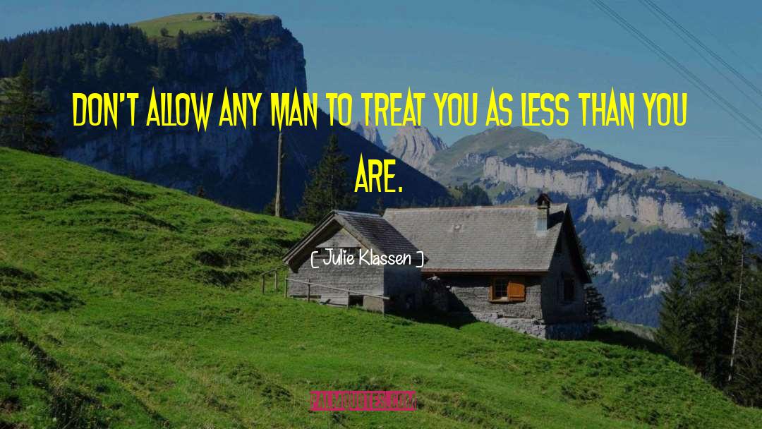 Julie Klassen Quotes: Don't allow any man to