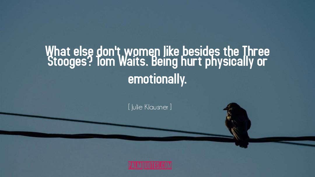 Julie Klausner Quotes: What else don't women like