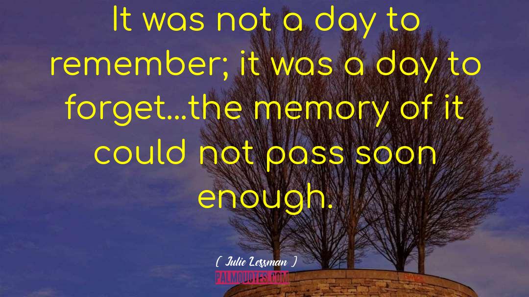 Julie Lessman Quotes: It was not a day