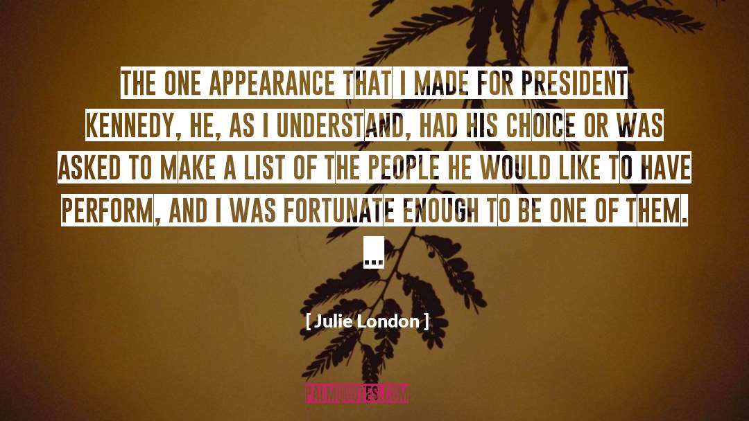 Julie London Quotes: The one appearance that I