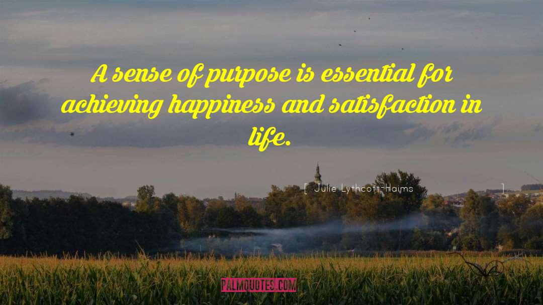 Julie Lythcott-Haims Quotes: A sense of purpose is