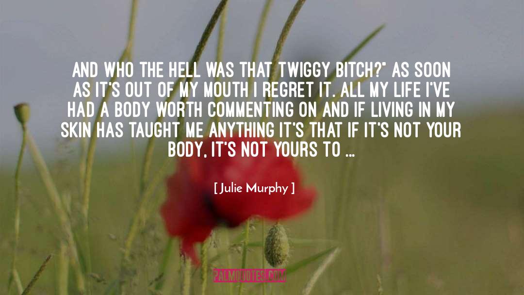 Julie Murphy Quotes: And who the hell was