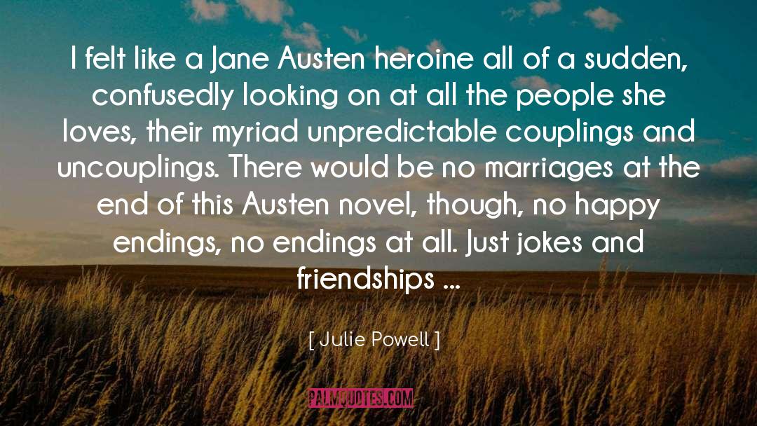 Julie Powell Quotes: I felt like a Jane