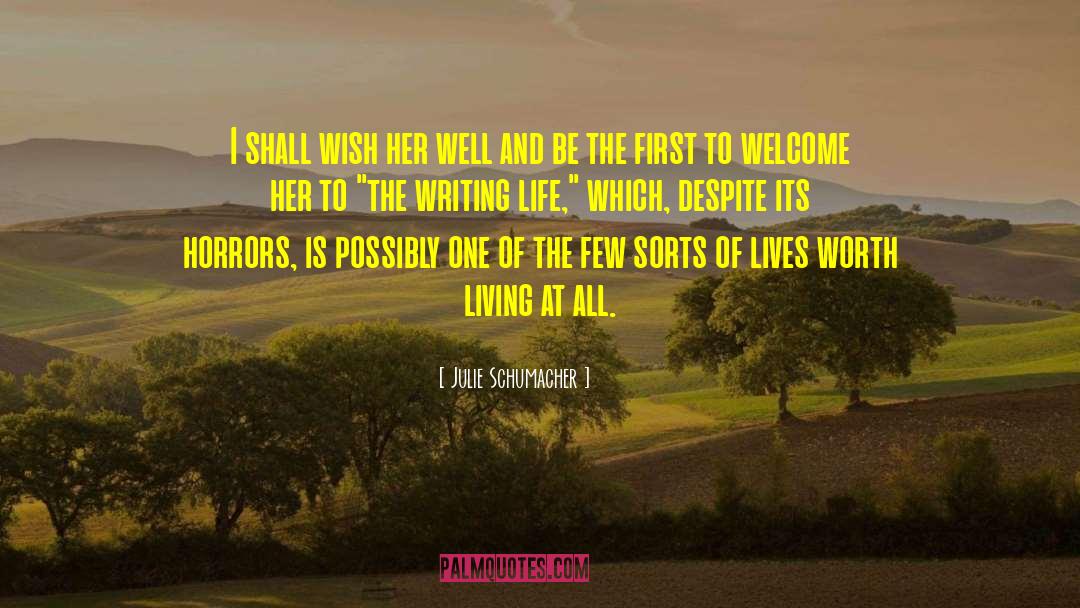 Julie Schumacher Quotes: I shall wish her well