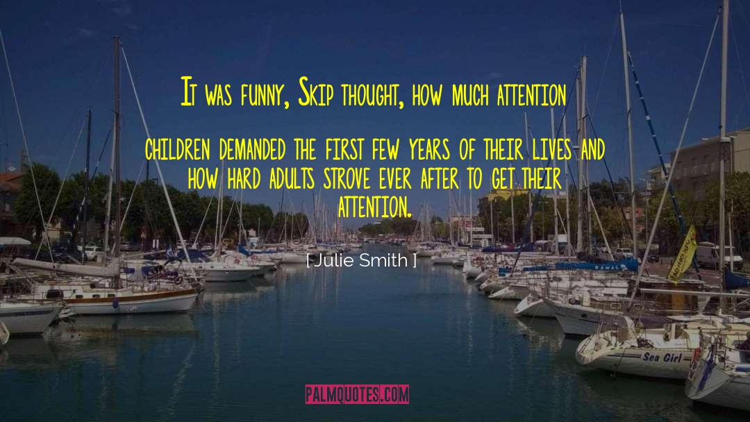 Julie Smith Quotes: It was funny, Skip thought,