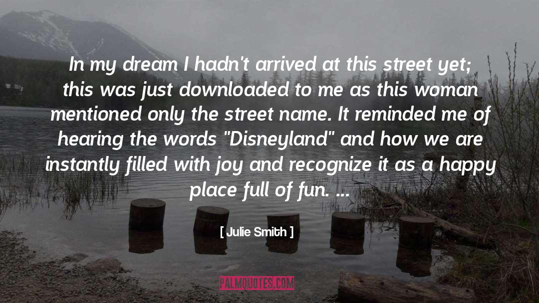 Julie Smith Quotes: In my dream I hadn't