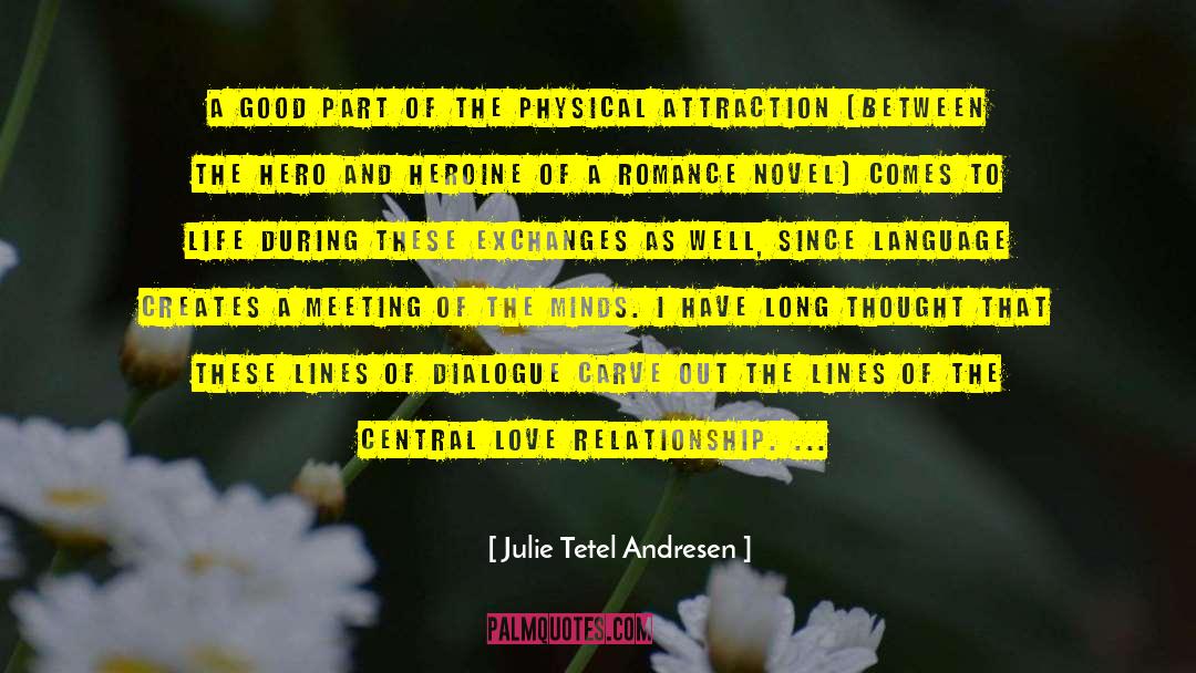 Julie Tetel Andresen Quotes: A good part of the