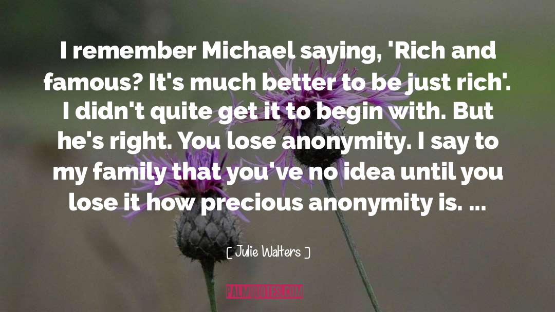 Julie Walters Quotes: I remember Michael saying, 'Rich