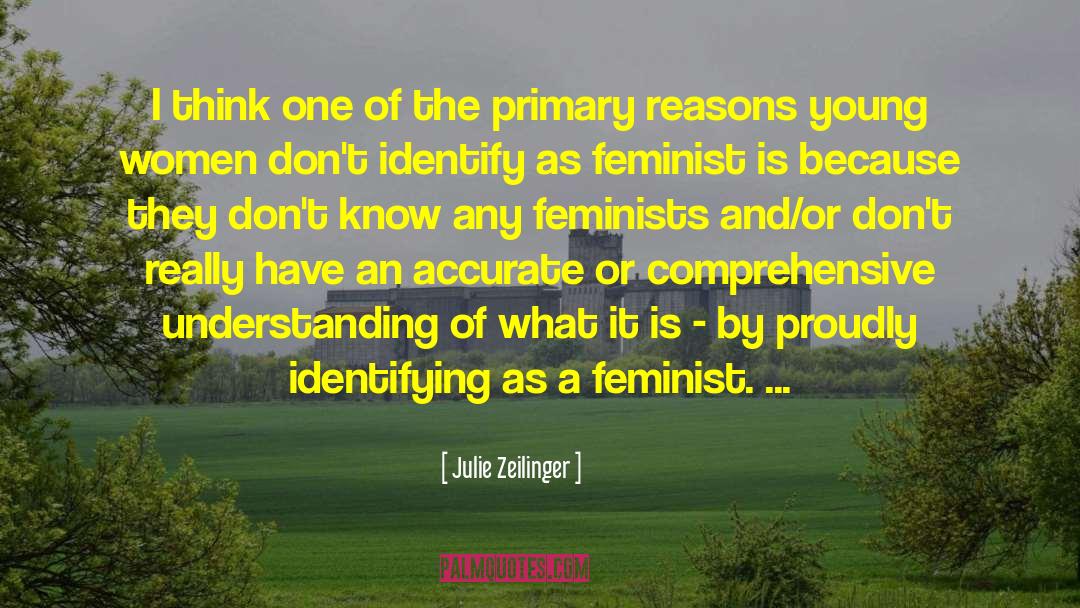 Julie Zeilinger Quotes: I think one of the
