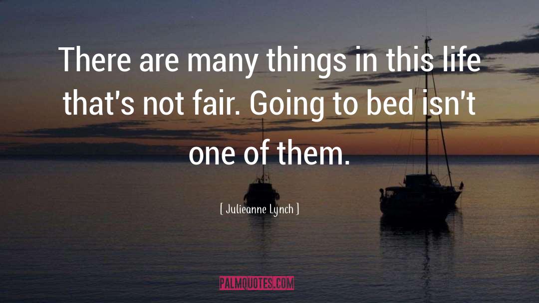 Julieanne Lynch Quotes: There are many things in