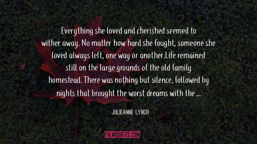 Julieanne Lynch Quotes: Everything she loved and cherished