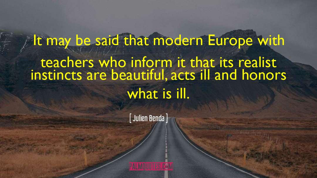 Julien Benda Quotes: It may be said that