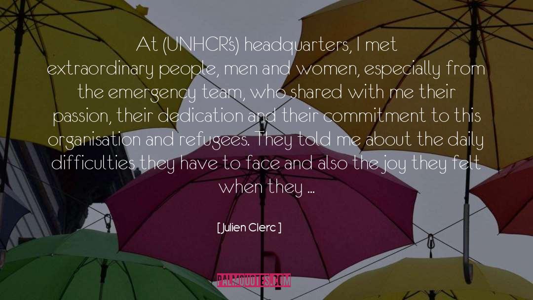 Julien Clerc Quotes: At (UNHCR's) headquarters, I met