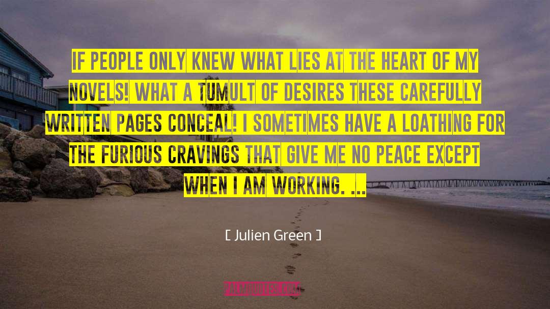 Julien Green Quotes: If people only knew what