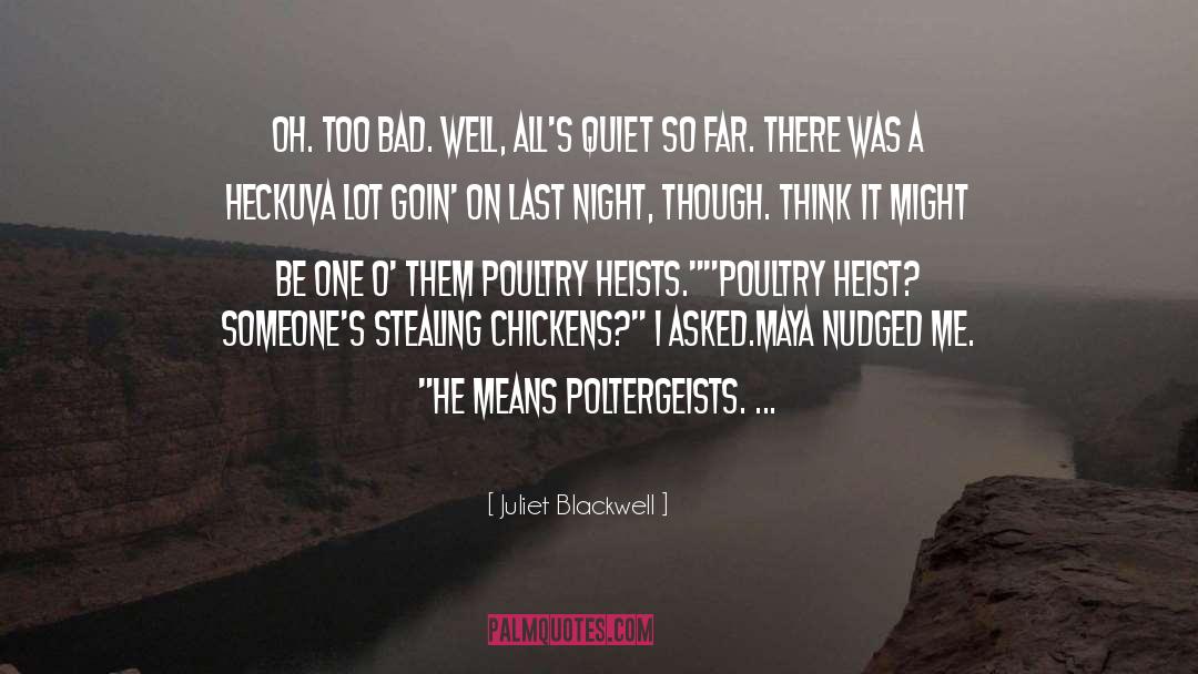 Juliet Blackwell Quotes: Oh. Too bad. Well, all's