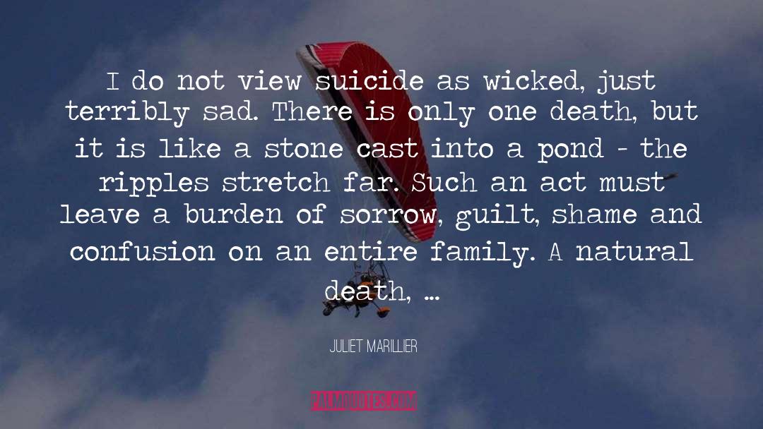 Juliet Marillier Quotes: I do not view suicide