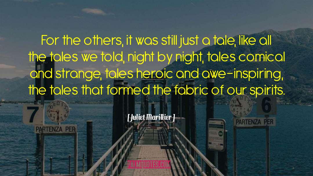 Juliet Marillier Quotes: For the others, it was